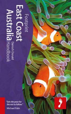 Footprint Handbook: East Coast Australia- 5th Ed. by Darroch Donald
