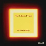 Colour of Time Garry Fabian Miller