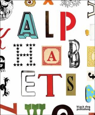 Alphabets: a Miscellany of Letters by SACKS DAVID
