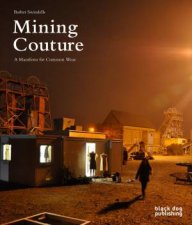 Mining Couture A Manifesto for common wear