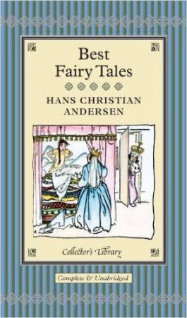 Collectors Library: Best Fairy Tales by Hans Christian Andersen