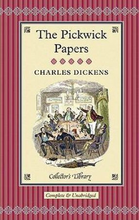 Collector's Library: Pickwick Papers by Charles Dickens