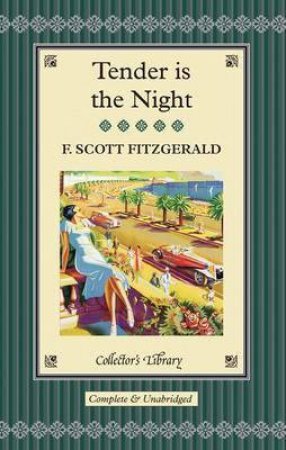 Collector's Library: Tender is the Night by F. Scott Fitzgerald
