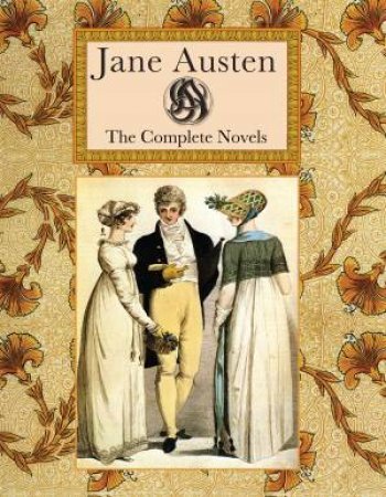 Collector's Library: Jane Austen- The Complete Novels by Jane Austen