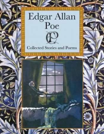 Classics Collector's Library: Edgar Allan Poe - Collected Stories and Poems by Edgar Allan Poe
