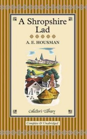 Collector's Library: Shropshire Lad by A. E. Housman