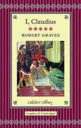 Collector's Library: I, Claudius by Robert Graves