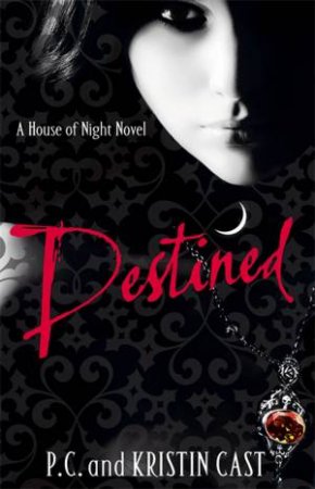 Destined by P.C. & Kristin Cast