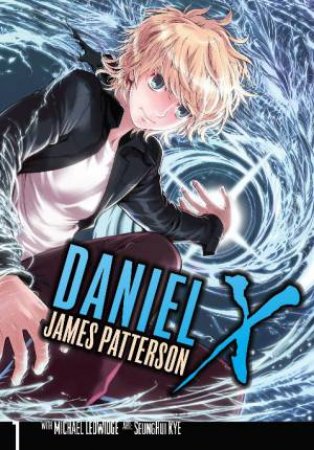 Daniel X: The Manga 01 by James Patterson