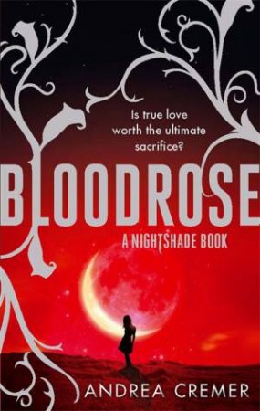 Bloodrose by Andrea Cremer