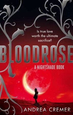 Bloodrose by Andrea Cremer