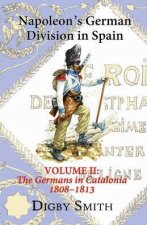 Napoleons German Division in Spain Volume II