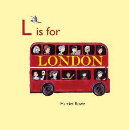 L is for London by Harriet Rowe