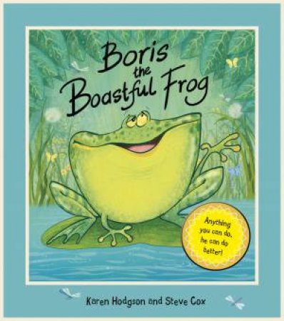 Boris The Boastful Frog by Karen Hodgson
