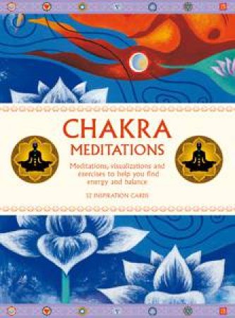 Chakra Meditations Deck by Saradananda Swami