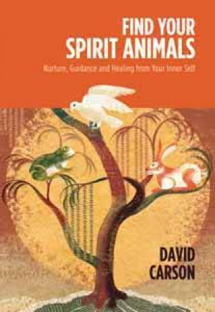 Find Your Spirit Animals by David Carson