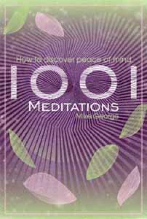 1001 Meditations by Mike George