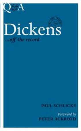 Q&A: Dickens by Paul Schlicke