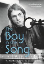 The Boy in the Song The Real Stories Behind 50 Classic Pop Songs