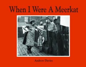 When I Were A Meerkat by Andrew Davies