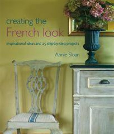 Creating the French Look by Sloan Annie