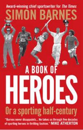 Book of Heroes by Simon Barnes