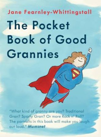 The Pocket Guide to Good Grannies by Jane Fearnley-Whittingstall