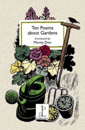 Ten Poems About Gardens by Monty Don