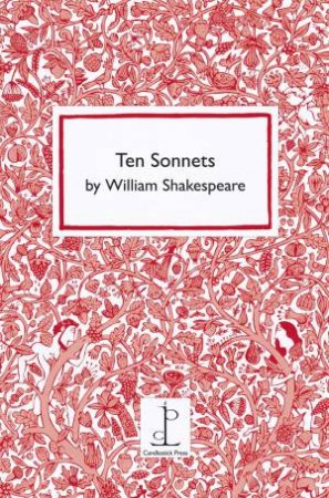 Ten Sonnets by William Shakespeare by WILLIAM SHAKESPEARE