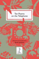 Ten Poems on the Telephone