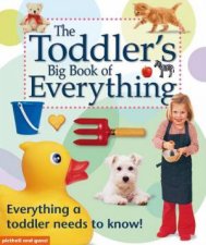 The Toddlers Big Book Of Everything