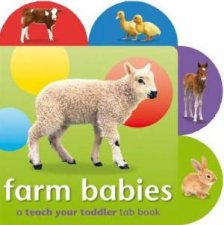 Teach Your Toddler Tab Books Farm Babies