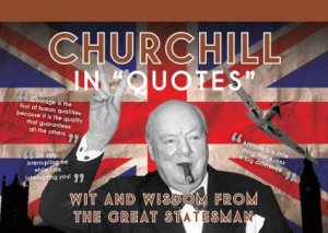 Churchill In Quotes by Various