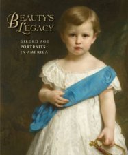 Beautys Legacy Gilded Age Portraits in America