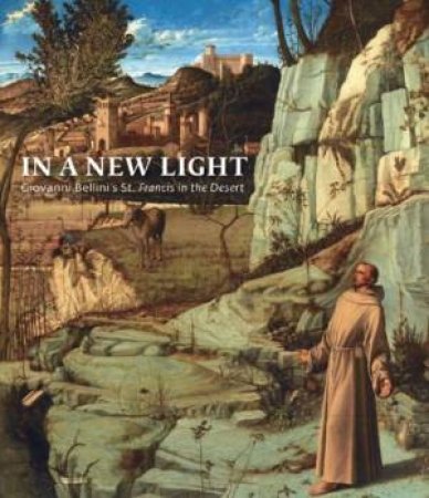 In a New Light: Giovanni Bellini's \
