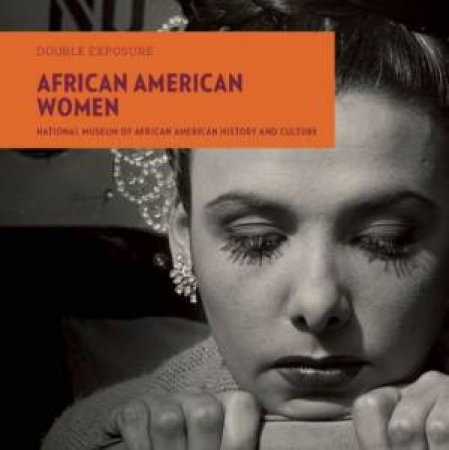 Double Exposure V 3 - African American Women by TRETHEWEY/ KONWILL/ BUNCH