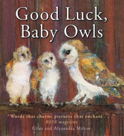 Good Luck, Baby Owls by Giles Milton & Alexandra Milton