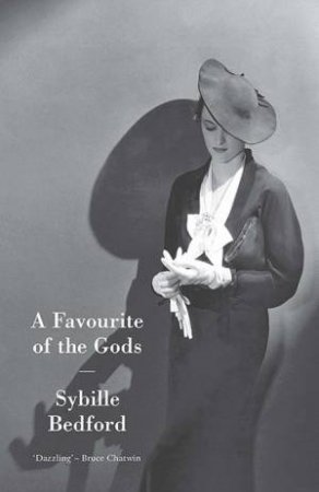 A Favourite Of The Gods by Sybille Bedford