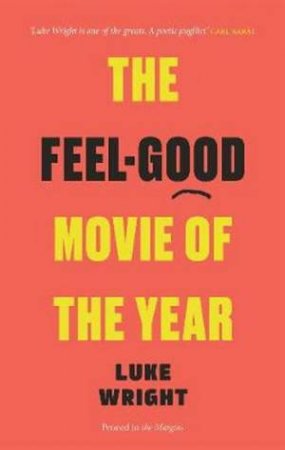 The Feel-Good Movie Of The Year by Luke Wright