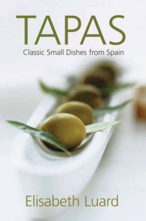 Tapas by ELISABETH LUARD