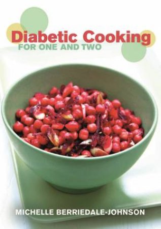 Diabetic Cooking for One and Two by MICHELLE BERRIEDALE-JOHNSON