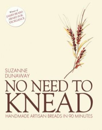 No Need to Knead by SUZANNE DUNAWAY