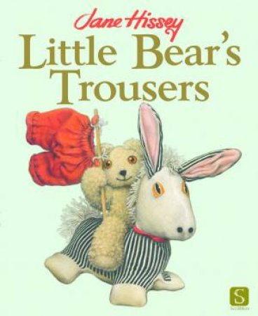 Little Bear's Trousers by Jane Hissey