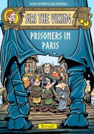 Siri The Viking: Prisoners In Paris by Patric Nystrom