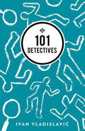 101 Detectives by Ivan Vladislavic