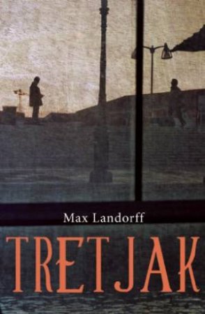 Tretjak by Max Landorff