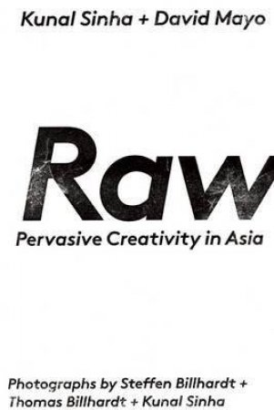 Raw by Kunal Sinha & David Mayo  
