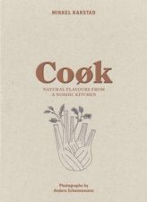 Cook Natural Flavours From A Nordic Kitchen