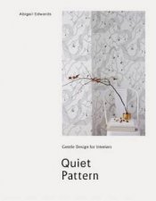 Quiet Pattern Gentle Design For Interiors