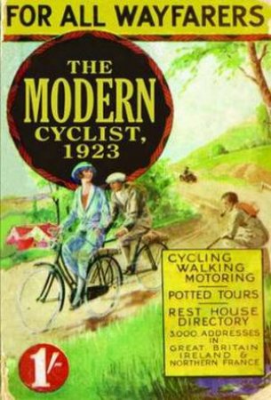 The Kuklos Annual: For all Wayfarers: Modern Cyclist, 1923 by William Fitzwater Wray